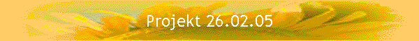 Projekt 26.02.05