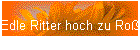 Edle Ritter hoch zu Ro�