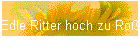Edle Ritter hoch zu Ro�