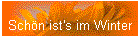 Sch�n ist's im Winter